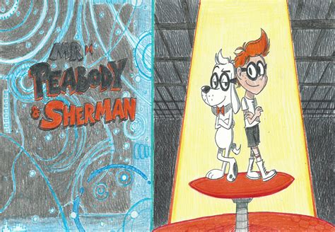 Mr Peabody and Sherman by FelixToonimeFanX360 on DeviantArt