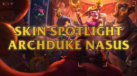 Archduke Nasus Skin Spotlight - YouTube