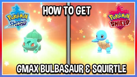 How to get Free Gigantamax Bulbasaur & Squirtle in Pokémon Sword & Shield - YouTube