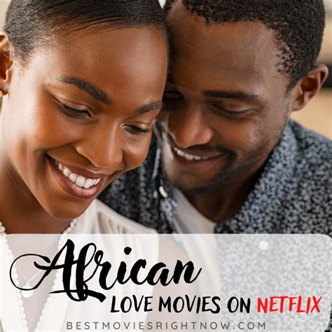 All the Best African Love Movies on Netflix - Best Movies Right Now