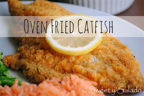 Sweet y Salado: Oven Fried Catfish