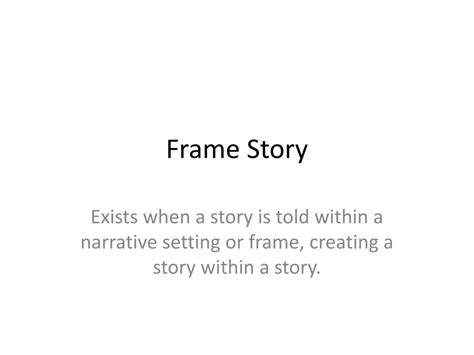 PPT - Frame Story PowerPoint Presentation, free download - ID:3060482