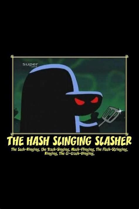 The hash slinging slasher - loftladeg