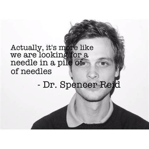 Dr. Spencer reid quotes | matthew gray gubler | Pinterest | Criminal ...