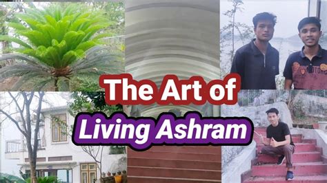 The Art of Living Ashram // Guwahati - YouTube