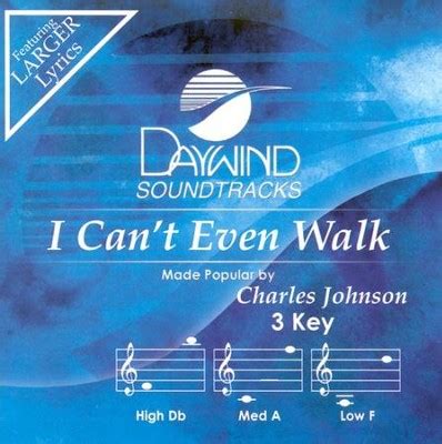 I Can't Even Walk, Accompaniment CD: Charles Johnson - Christianbook.com