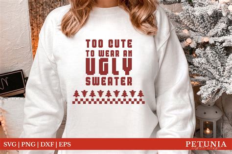 Too Cute To Wear An Ugly Sweater | Funny Christmas SVG - So Fontsy