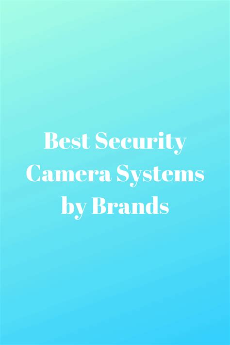 List of Security Cameras Brands (15 Brands) – Securities Cameras