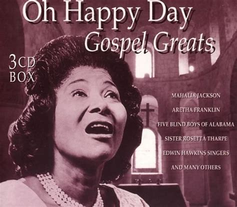 Oh Happy Day - Gospel Greats (3 Cd's For - Mahalia Jackson, Aretha ...