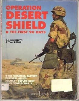 Operation Desert Shield: Allied Troops in the Gulf, 1990 (Europa ...