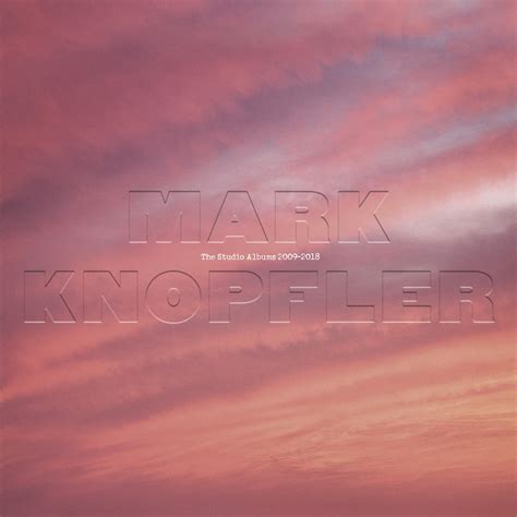 ‎The Studio Albums 2009 – 2018 - Album by Mark Knopfler - Apple Music