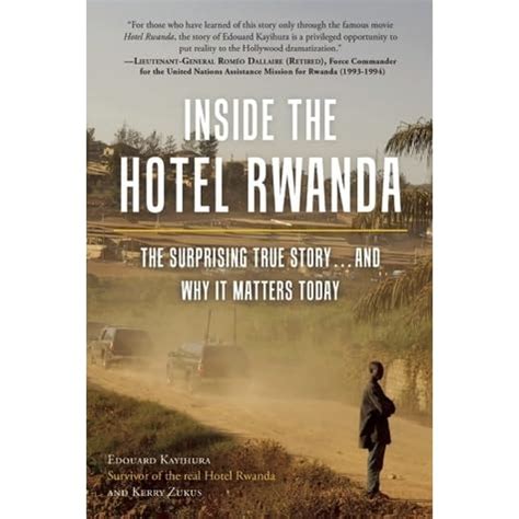 Inside the Hotel Rwanda: The Surprising True Story ... and Why It ...