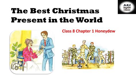 The Best Christmas Present in the World Class 8 Chapter 1 Honeydew - YouTube