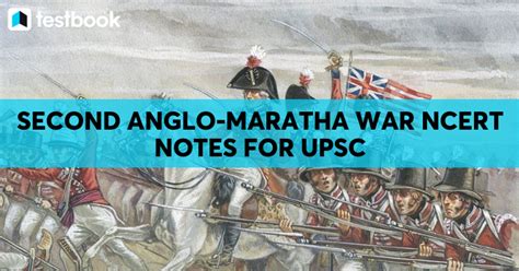 Second Anglo-Maratha War (1803 -1805)| NCERT Notes For UPSC Exams