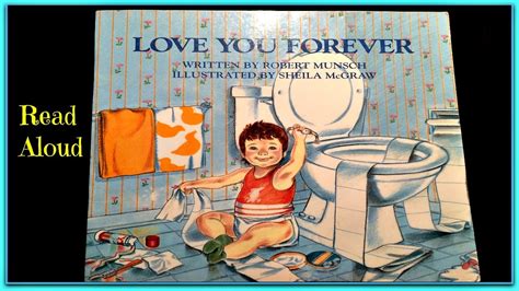 ROBERT MUNSCH "LOVE YOU FOREVER" - Read Aloud - Storybook for kids, children & adults - YouTube