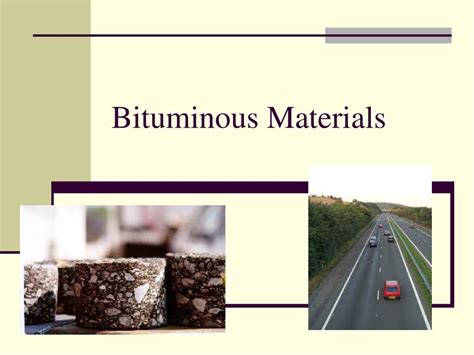 PPT - Bituminous Materials PowerPoint Presentation, free download - ID ...