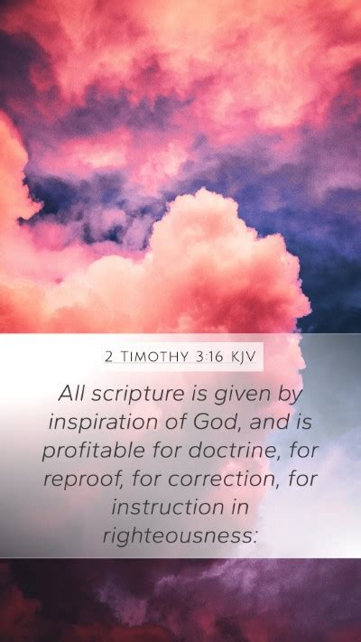 2 Timothy 3:16 KJV Mobile Phone Wallpaper - All scripture is given by inspiration of God, and