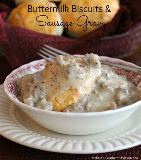 Buttermilk Biscuits And Sausage Gravy - melissassouthernstylekitchen.com