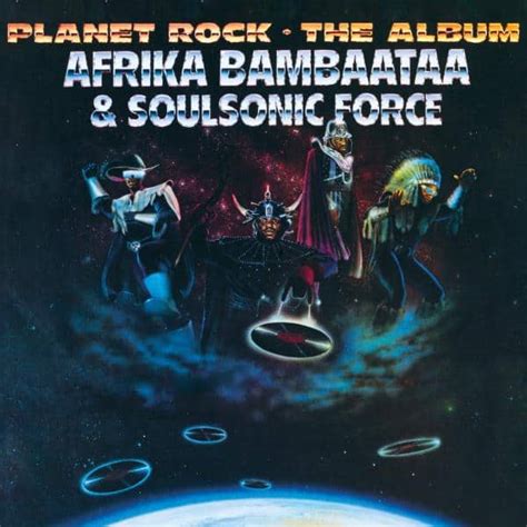 Afrika Bambaataa & Soulsonic Force: Planet Rock: The Album Vinyl & CD ...