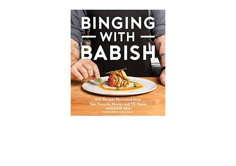 Download Binging With Babish 100 Recipes Recreated from Your Favorite Movies and TV Shows full ...