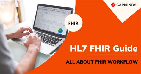 HL7 FHIR Guide: All About FHIR Workflow - CapMinds