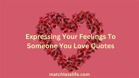 40 Expressing Your Feelings To Someone You Love Quotes and Messages ...