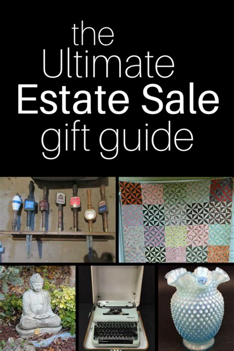 The Ultimate Estate Sale Gift Guide | Estate Sale Blog