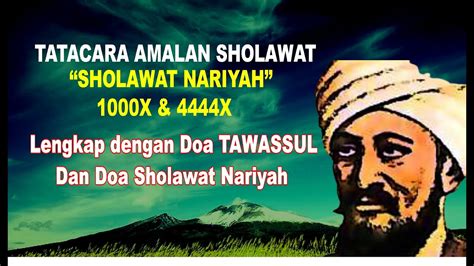 Baca Sholawat Nariyah 1000x – 4444x, Tawasul Sholawat Nariyah & Doa ...