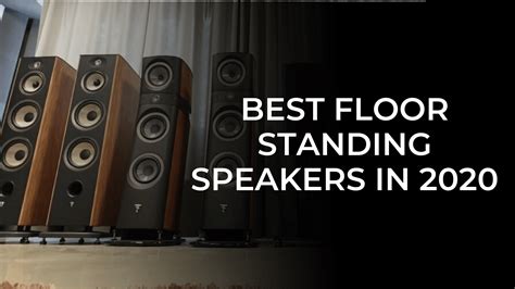 Best Floor Standing Speakers in 2020