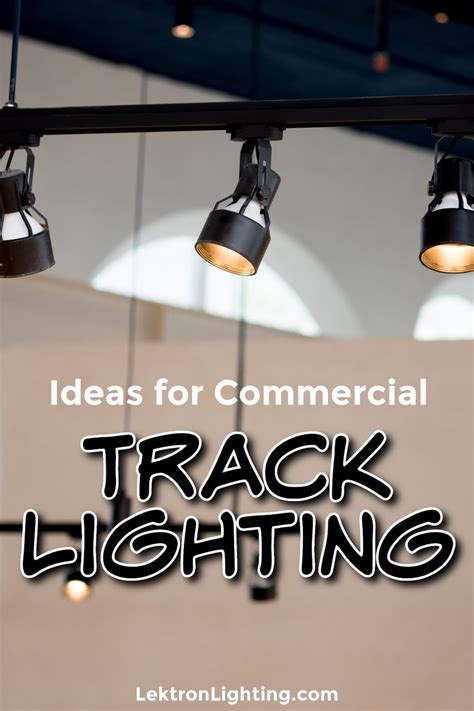 Commercial Track Lighting Ideas - Lektron Lighting