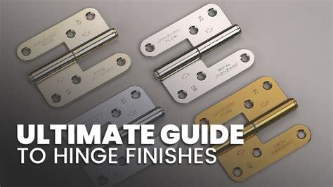 Unlocking the Mystery of Door Hinge Finishes: A Comprehensive Guide