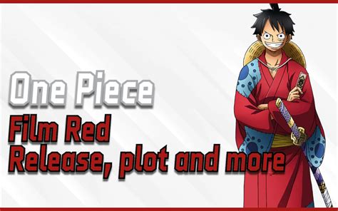 One Piece Film Red: Release Date, Trailer, Plot, Designs, and more