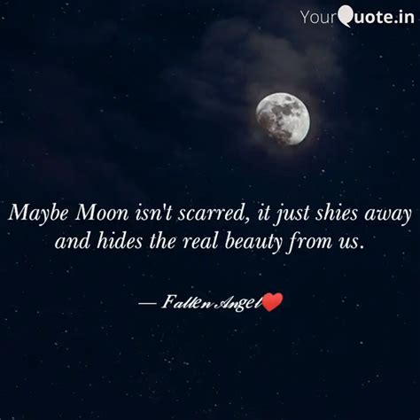 Maybe Moon isn't scarred,... | Quotes & Writings by The Fallen Angel♥️ ...