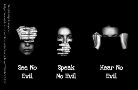 See No Evil Hear No Evil Speak No Evil Quotes. QuotesGram