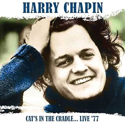 Harry Chapin - CHAPIN, HARRY - CAT'S IN THE CRADLE : LIVE '77 (2CD ...