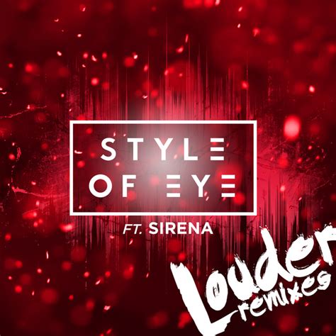 Style Of Eye - Louder (Remixes) - Reviews - Album of The Year