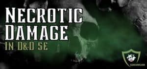 Necrotic Damage 5e DnD Guide