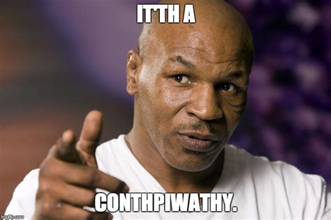 Mike Tyson Lisp Meme