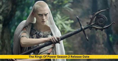 The Rings Of Power Season 2: Release Date, Cast, Updates & More