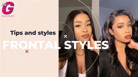 Frontal styles – Tips and styles for a perfect look