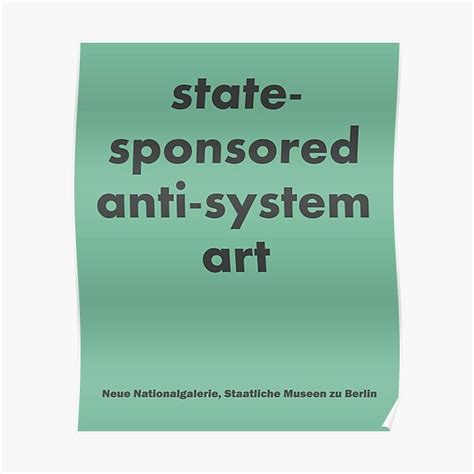 "state-funded anti-establishment art" Poster by DEPTOFFICIALART | Redbubble