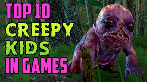 Top 10 Creepy Kids in Games - YouTube