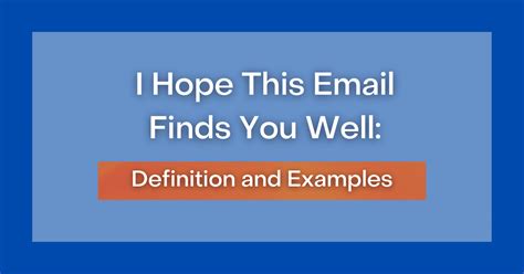 I Hope This Email Finds You Well: Definition, Meaning and Origin