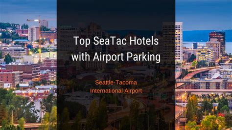 Top SeaTac Hotels with Airport Parking