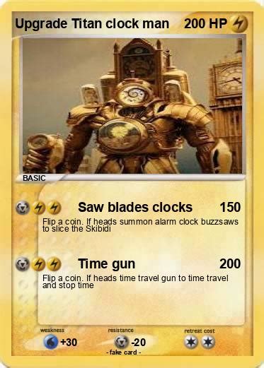 Pokémon Upgrade Titan clock man - Saw blades clocks - My Pokemon Card