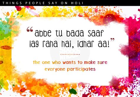 If You’ve Ever Celebrated Holi, You’ve Definitely Heard These 12 Funny Quotes - ScoopWhoop