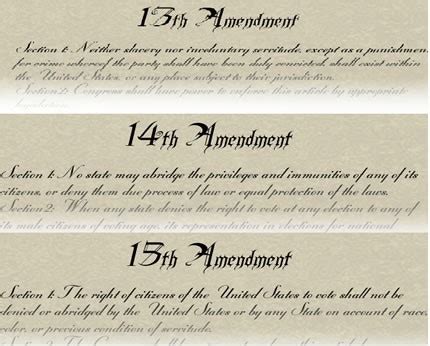 13, 14, & 15 Amendments - Civil war narrative