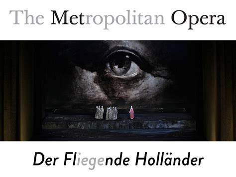 Der Fliegende Holländer - The Metropolitan Opera (2020) (Production ...