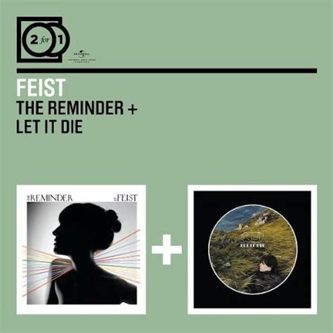 Feist REMINDER/LET IT DIE CD