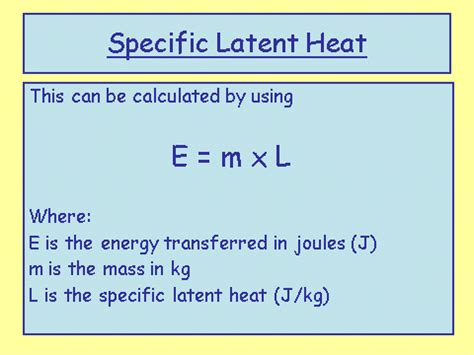 Specific Latent Heat Of Vaporisation Formula - Specific Latent Heat Particle Model Of Matter / A ...